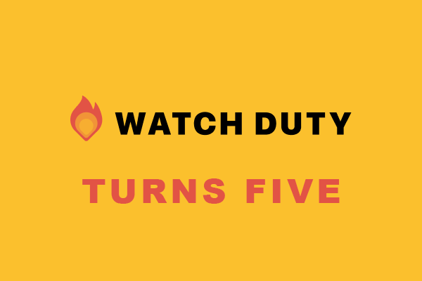 Watch Duty Turns Five